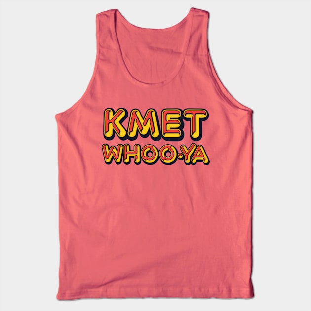 KMET Whoo-Ya, LA / 80s Progressive Rock Radio Station Tank Top by CultOfRomance